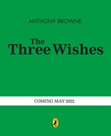 The Three Wishes - Anthony Browne - 9780241529676