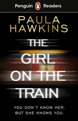 Penguin Readers Level 6: The Girl on the Train (ELT Graded Reader) - Paula Hawkins - 9780241534441