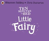 Ten Minutes to Bed: Little Fairy - Rhiannon Fielding - 9780241545607