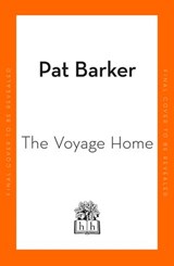 The Voyage Home - Pat Barker - 9780241568262
