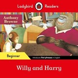 Ladybird Readers Beginner Level - Anthony Browne - Willy and Harry (ELT Graded Reader) - Anthony Browne ; Ladybird - 9780241581636