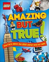 LEGO Amazing But True – Fun Facts About the LEGO World and Our Own! - Elizabeth Dowsett ; Julia March ; Catherine Saunders - 9780241590096