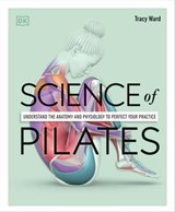 Science of Pilates - Tracy Ward - 9780241622810