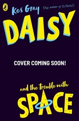 Daisy and the Trouble With Space - Kes Gray - 9780241632031
