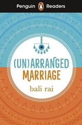 Penguin Readers Level 5: (Un)arranged Marriage (ELT Graded Reader) - Bali Rai - 9780241636879