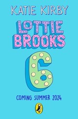 The Majorly Awkward BFF Dramas of Lottie Brooks - Katie Kirby - 9780241647271