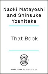The Neverending Book - Naoki Matayoshi ; Shinsuke Yoshitake - 9780241651513