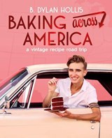 Baking Across America - B. Dylan Hollis - 9780241668979
