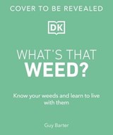 RHS What's That Weed? - Guy Barter - 9780241685440