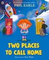 Two Places to Call Home - Phil Earle - 9780241700792