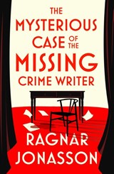 The Mysterious Case of the Missing Crime Writer - Ragnar Jonasson - 9780241711118