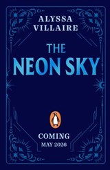 The Neon Sky - Alyssa Villaire - 9780241739631