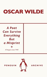 A Poet Can Survive Everything But a Misprint - Oscar Wilde - 9780241746738