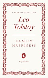 Family Happiness - Leo Tolstoy - 9780241746936