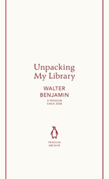 Unpacking My Library - Walter Benjamin - 9780241747261