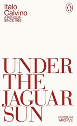 Under the Jaguar Sun - Italo Calvino - 9780241752371