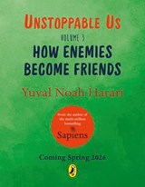 Unstoppable Us Volume 3 - Yuval Noah Harari - 9780241766996