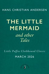 The Little Mermaid and Other Tales - Hans Christian Andersen - 9780241783146