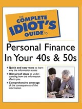 The Complete Idiot's Guide to Personal Finance in Your 40's & 50's - Sarah Fisher ; Susan Shelly - 9780241885727
