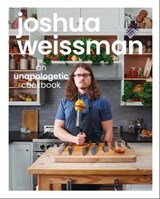 Joshua Weissman: An Unapologetic Cookbook. #1 NEW YORK TIMES BESTSELLER - Joshua Weissman - 9780241889138
