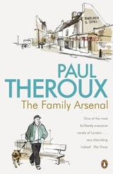 The Family Arsenal - Paul Theroux - 9780241958872