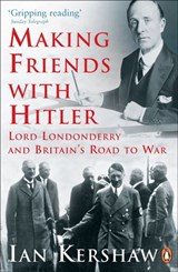 Making Friends with Hitler - Ian Kershaw - 9780241959213