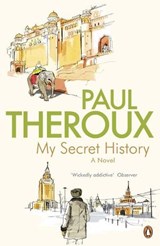 My Secret History - Paul Theroux - 9780241959244