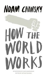 How the World Works - Noam Chomsky - 9780241961155