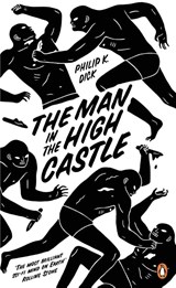 The Man in the High Castle - Philip K. Dick - 9780241968093