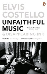 Unfaithful Music and Disappearing Ink - Elvis Costello - 9780241968130