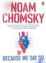 Because We Say So - Noam Chomsky - 9780241972472