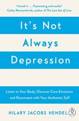 It's Not Always Depression - Hilary Jacobs Hendel - 9780241976395
