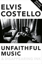 Unfaithful Music and Disappearing Ink - Elvis Costello - 9780241976678