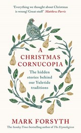 A Christmas Cornucopia - Mark Forsyth - 9780241977552