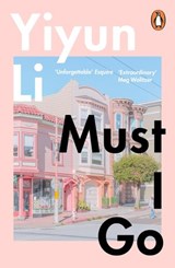 Must I Go - Yiyun Li - 9780241978696