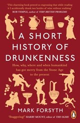 A Short History of Drunkenness - Mark Forsyth - 9780241980101