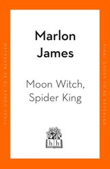 Moon Witch, Spider King - Marlon James - 9780241981788