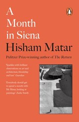 A Month in Siena - Hisham Matar ; Isabel Wall - 9780241987063
