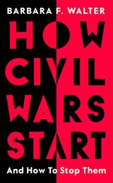 How Civil Wars Start - Barbara F. Walter - 9780241988404