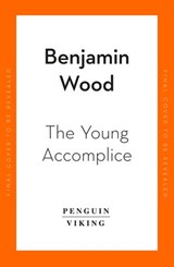The Young Accomplice - Benjamin Wood - 9780241988862
