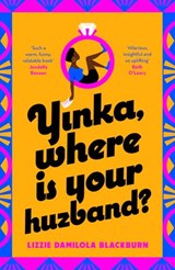 Yinka, Where is Your Huzband? - Lizzie Damilola Blackburn - 9780241991954