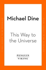 This Way to the Universe - Michael Dine - 9780241992043