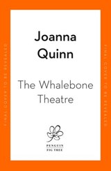 The Whalebone Theatre - Joanna Quinn - 9780241994153
