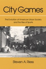 City Games - Steven A. Riess - 9780252062162