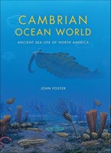 Cambrian Ocean World - John Foster - 9780253011886