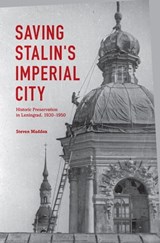 Saving Stalin's Imperial City - Steven Maddox - 9780253014894