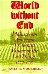 World without End - James H. Moorhead - 9780253028501