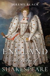 England in the Age of Shakespeare - Jeremy Black - 9780253042323