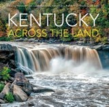 Kentucky Across the Land - Lee Mandrell ; DeeDee Niederhouse-Mandrell - 9780253042798