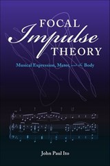 Focal Impulse Theory - John Paul Ito - 9780253052476